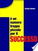 1 è un numero troppo piccolo per il successo