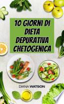 10 giorni di dieta depurativa chetogenica