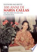 100 anni di Maria Callas