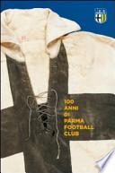 100 anni Parma Football Club