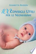 100 consigli utili per le neomamme
