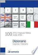 100 IFRS Financial Ratios / Indici IFRS Dizionario - Inglese / Italiano
