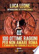 100 ottime ragioni per non amare Roma