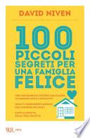 100 piccoli segreti per una famiglia felice