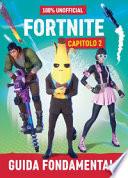 100% unofficial Fortnite. Guida fondamentale. Capitolo 2