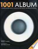 1001 album. I capolavori della musica pop-rock internazionale