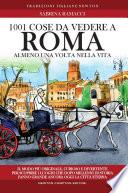 1001 cose da vedere a Roma almeno una volta nella vita