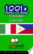 1001+ Frasi di Base Italiano - Cebuano