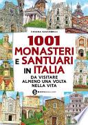 1001 monasteri e santuari in Italia da visitare almeno una volta nella vita