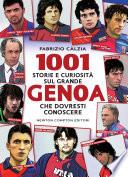 1001 storie e curiosità sul grande Genoa che dovresti conoscere