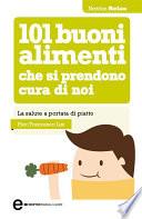 101 buoni alimenti che si prendono cura di noi