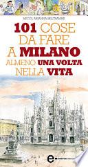 101 cose da fare a Milano almeno una volta nella vita