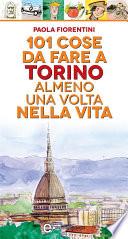 101 cose da fare a Torino almeno una volta nella vita