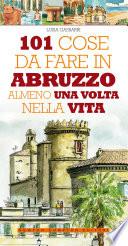 101 cose da fare in Abruzzo almeno una volta nella vita