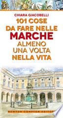 101 cose da fare nelle Marche almeno una volta nella vita