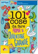101 cose da fare prima di diventare grande