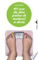 101 cose da fare prima di mettersi a dieta