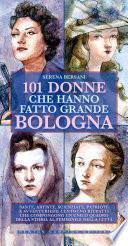101 donne che hanno fatto grande Bologna