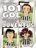 101 gol che hanno fatto grande la Juventus
