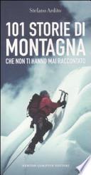 101 storie di montagna che non ti hanno mai raccontato