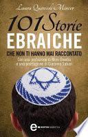 101 storie ebraiche che non ti hanno mai raccontato