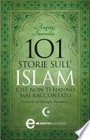 101 storie sull'Islam che non ti hanno mai raccontato