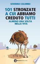 101 stronzate a cui abbiamo creduto tutti almeno una volta nella vita