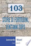 103 storie di fortitudini, vent'anni dopo