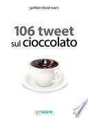 106 tweet sul cioccolato