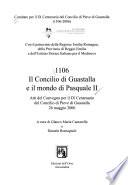 1106, il Concilio di Guastalla e il mondo di Pasquale II