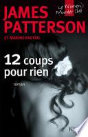 12 Coups pour rien
