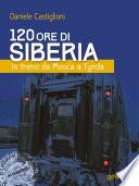 120 ore di Siberia. In treno da Mosca a Tynda