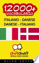 12000+ Italiano - Danese Danese - Italiano Vocabolario