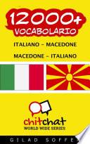 12000+ Italiano - Macedone Macedone - Italiano Vocabolario