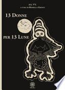 13 Donne per 13 Lune