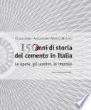 150 anni di storia del cemento in Italia