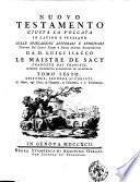 18-25: Nuovo Testamento giusta la volgata in latino e italiano colle spiegazioni letterali e spirituali tratte da' santi padri e dagli autori ecclesiastici da d. Luigi Isacco Le Maistre de Sacy, tradotte dal francese