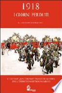 1918 i giorni perduti. Le ultime quattro settimane di guerra dell'esercito austroungarico