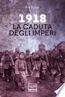 1918. La caduta degli imperi