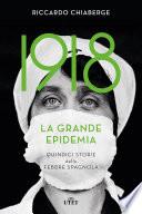 1918 La grande epidemia
