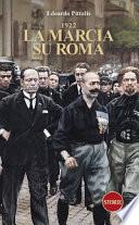 1922. La marcia su Roma