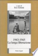 1943-1945, la lunga liberazione