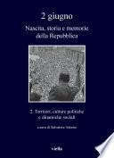 2 giugno. Nascita, storia e memorie della Repubblica vol. 2