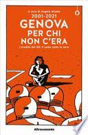 2001-2021. Genova per chi non c'era. L'eredità del G8: il seme sotto la neve
