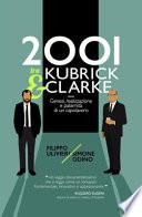 2001 tra Kubrick e Clarke. Genesi, realizzazione e paternità di un capolavoro