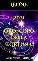 2021 LEONE - Oroscopo della Fortuna