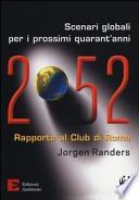 2052. Scenari globali per i prossimi quarant'anni. Rapporto al Club di Roma