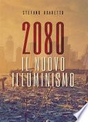 2080. Il nuovo Illuminismo