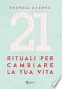 21 Rituali per cambiare la tua vita