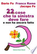 22 cose che la sinistra deve fare e non ha ancora fatto